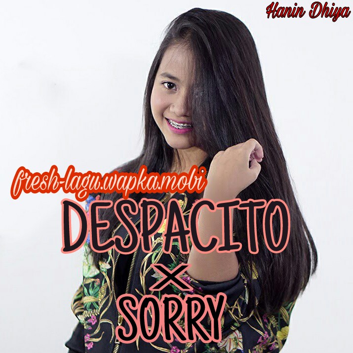 (4.81 MB) Hanin Dhiya - Despacito X Sorry (Mashup Cover) Mp3 Download